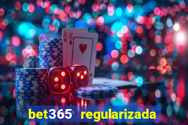 bet365 regularizada no brasil